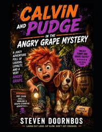 Calvin and Pudge in the Angry Grape Mystery