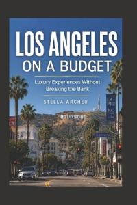Los Angeles on a Budget 2026