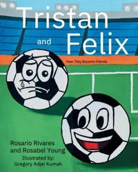 Tristan and Felix