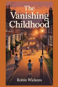The Vanishing Childhood