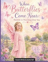 When Butterflies Come Near