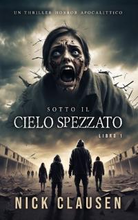 Sotto il cielo spezzato 1