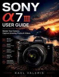 Sony a7 III User Guide