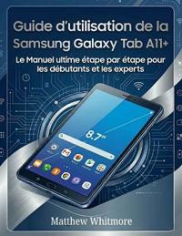 Guide d'utilisation de la Samsung Galaxy Tab A11+