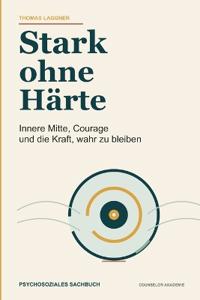Stark ohne Härte