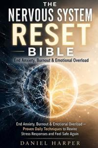 The Nervous System Reset Bible
