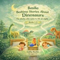 Basilia - Bedtime Stories about Dinosaurs