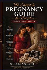 The Complete Pregnancy Guide for Couples