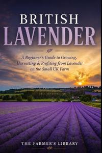 British Lavender Farming
