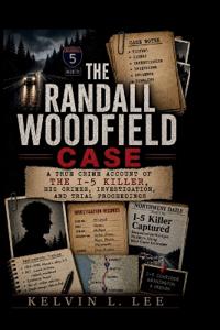 The Randall Woodfield Case