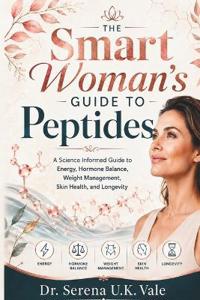 The Smart Woman's Guide to Peptides