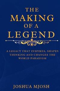 The Making of a Legend