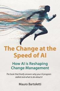 The Change at the Speed of AI