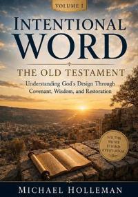 Intentional Word - Volume One - The Old Testament
