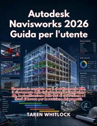 Autodesk Navisworks 2026 Guida per l'utente