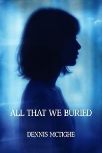 All That We Buried