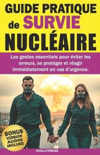 GUIDE PRATIQUE de SURVIE NUCLÉAIRE
