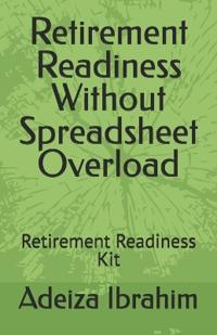 Retirement Readiness Without Spreadsheet Overload