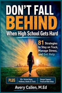 Don't Fall Behind When High School Gets Hard