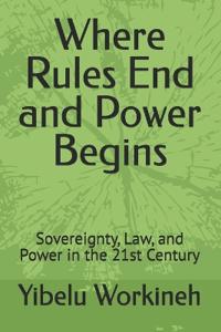 Where Rules End and Power Begins