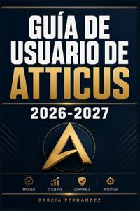 Guía de Usuario de Atticus 2026-2027