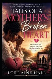 Tales of a Mother's Broken Heart