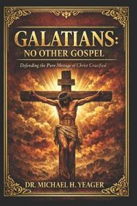 Galatians - No Other Gospel