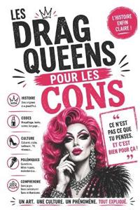 Les Drag Queens Pour Les Cons