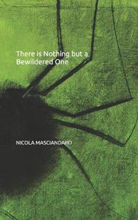 There is Nothing but a Bewildered One