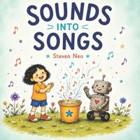 Sounds Into Songs