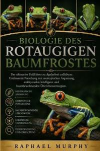 Biologie Des Rotaugigen Baumfrostes