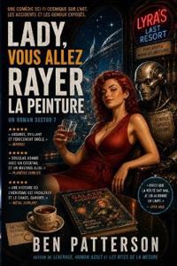 Lady, tu érafles la peinture