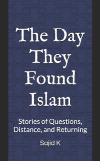 The Day They Found Islam