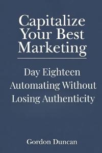 Automating Without Losing Authenticity