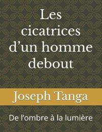 Les cicatrices d'un homme debout