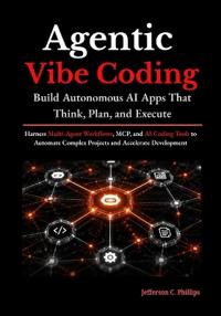 Agentic Vibe Coding