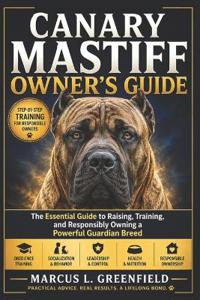 Canary Mastiff Owner's Guide