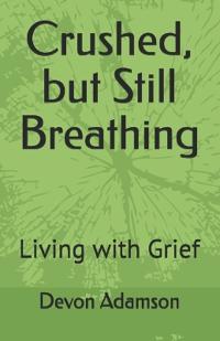 Crushed, but Still Breathing