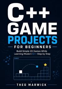 C++ Game Projects for Beginners