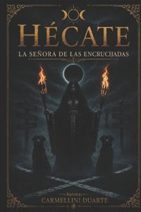 Hécate - La Señora de las Encrucijadas.