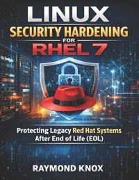 Linux Security Hardening for RHEL 7