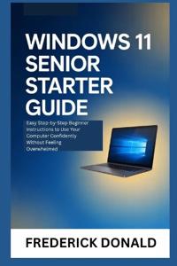 Windows 11 Senior Starter Guide