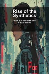 Rise of the Synthetics