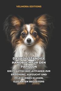 Das Vollständige Handbuch für den Papillon