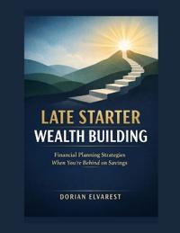 Late Starter Wealth Building