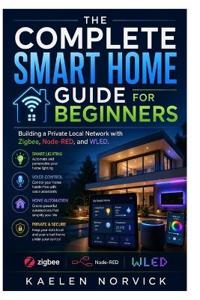 The Complete Smart Home Guide for Beginners