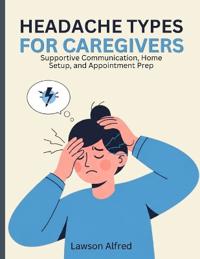 Headache Types For Caregivers