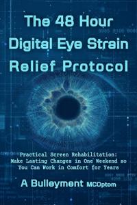 The 48 Hour Digital Eye Strain Relief Protocol