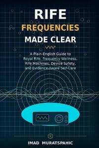 Rife Frequencies Made Clear