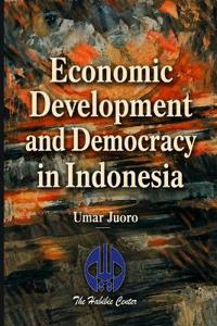 Economic Development and Democracy in Indonesia